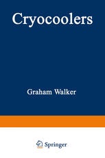 Cryocoolers - Part 1, Fundamentals - Graham Walker - 365pd31mb